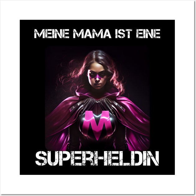 Mom Superhero - My Mom Is A Superhero 4 Wall Art by PD-Store